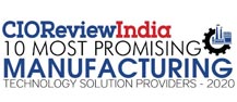 10 Most Promising Manufacturing Technology Solution Providers - 2020