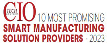 10 Most Promising Smart Manufacturing Solution Providers - 2023